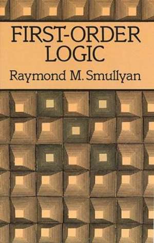 First-Order Logic de Raymond M. Smullyan