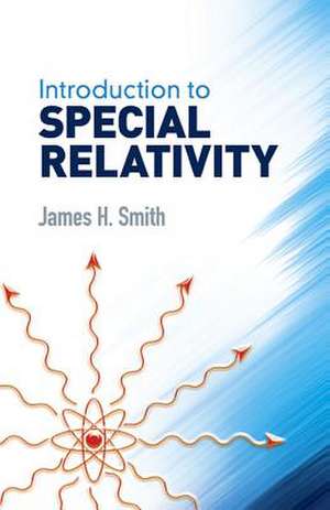 Introduction to Special Relativity de James H. Smith