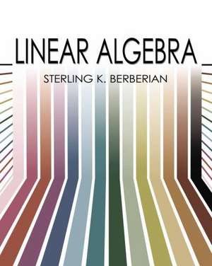 Linear Algebra de Sterling K. Berberian