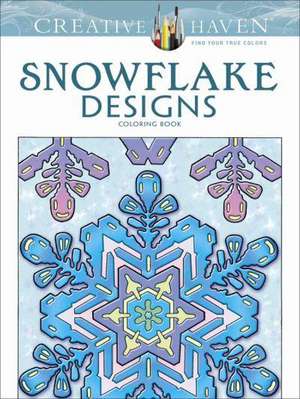 Creative Haven Snowflake Designs Coloring Book de A. G. Smith