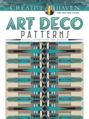 Creative Haven Art Deco Patterns Coloring Book de William Rowe