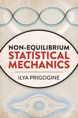 Non-Equilibrium Statistical Mechanics de I. Prigogine