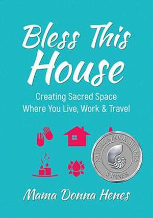 Bless This House de Donna Henes