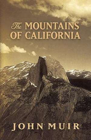 The Mountains of California de John Muir