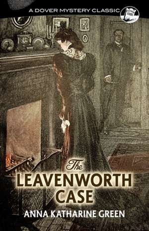 The Leavenworth Case de Anna Katharine Green