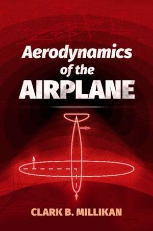 Aerodynamics of the Airplane de Clarkb. Millikan