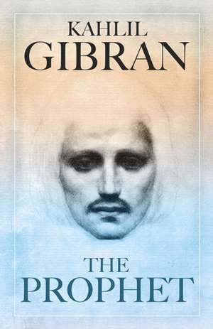 The Prophet de Kahlil Gibran