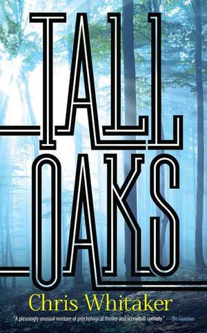 Tall Oaks de Chris Whitaker