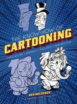 Hultgren, K: The Know-How of Cartooning de Ken Hultgren