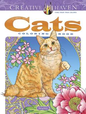 Creative Haven Cats Coloring Book de Marty Noble