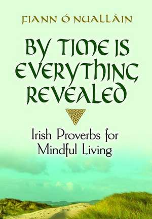 By Time Is Everything Revealed de Fiann O'Nuallain