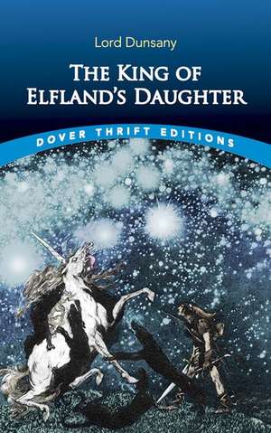 Dunsany, L: King of Elfland's Daughter