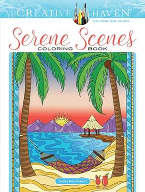 Creative Haven Serene Scenes Coloring Book de Jessica Mazurkiewicz