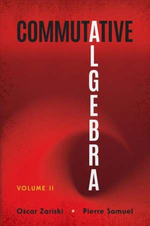 Commutative Algebra Volume II de Oscar Zariski