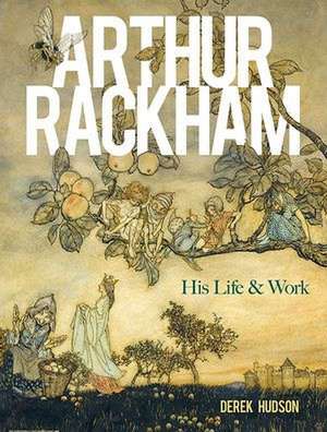 Arthur Rackham de Derek Hudson