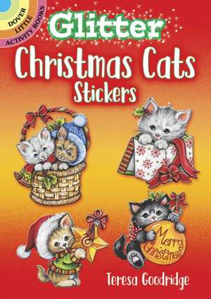 Goodridge, T: Glitter Christmas Cats Stickers de Teresa Goodridge