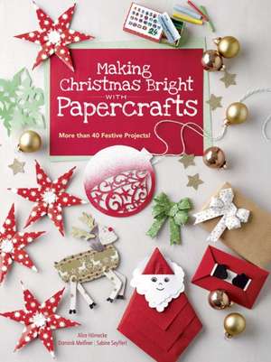 Making Christmas Bright with Papercrafts de Alice Hornecke