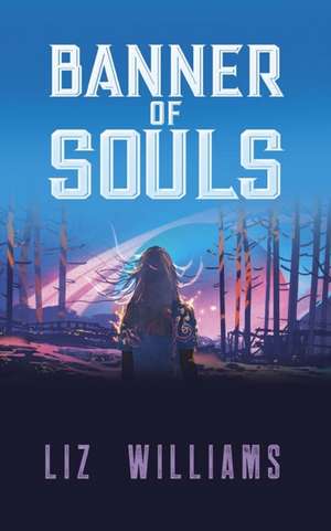 Banner of Souls de Liz Williams