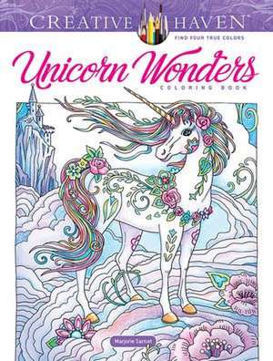 Creative Haven Unicorn Wonders Coloring Book de Marjorie Sarnat