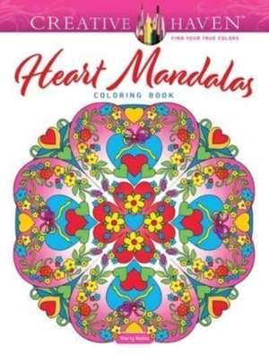 Creative Haven Heart Mandalas Coloring Book de Marty Noble