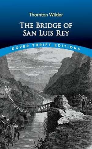 The Bridge of San Luis Rey de Thornton Wilder