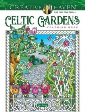 Creative Haven Celtic Gardens Coloring Book de Cari Buziak