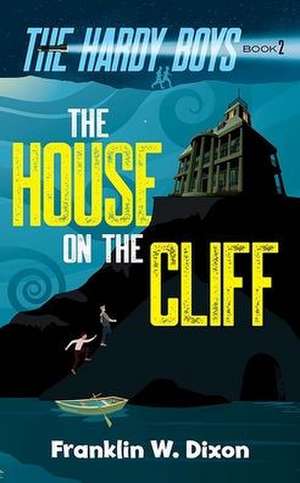 The House on the Cliff de Franklin W. Dixon