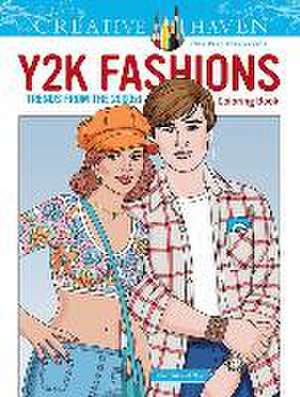 Creative Haven Y2K Fashions Coloring Book: Trends from the 2000s! de Eileen Rudisill Miller