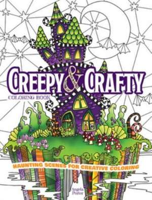 Creepy & Crafty Coloring Book de Angela Porter