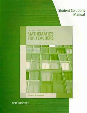 Mathematics for Teachers: Student Solutions Manual de Thomas Sonnabend