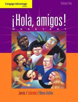 Cengage Advantage Books: !Hola, Amigos! Worktext de Ana C. Jarvis