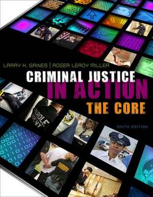 Criminal Justice in Action: The Core de Roger LeRoy Miller