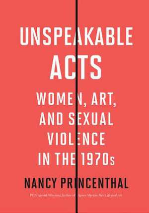 Unspeakable Acts de Nancy Princenthal