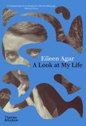 A Look at My Life de Eileen Agar