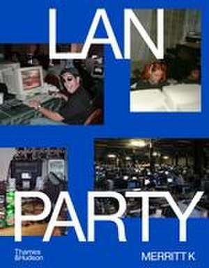 LAN Party de Merritt K