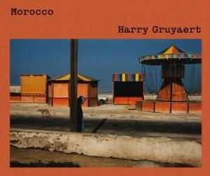 Harry Gruyaert: Morocco de Harry Gruyaert