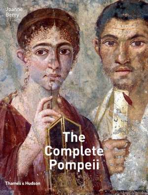 The Complete Pompeii de Joanne Berry