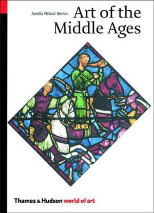 Art of the Middle Ages: From Holbein to Hodgkin de Janetta Rebold Benton