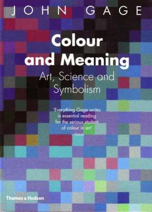 Colour and Meaning de John Gage