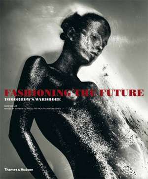 Fashioning the Future de Suzanne Lee