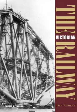 The Victorian Railway de Jack Simmons