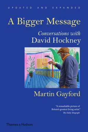 A Bigger Message de Martin Gayford