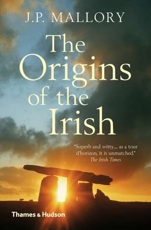 The Origins of the Irish de J. P. Mallory