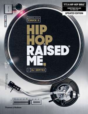 Hip Hop Raised Me® de Dj Semtex