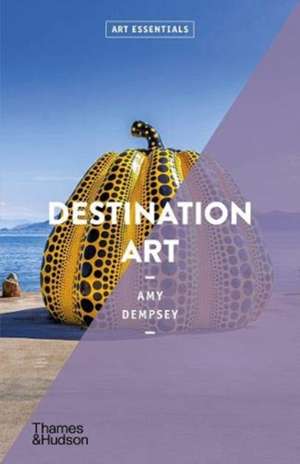 Destination Art (Art Essentials) de Amy Dempsey