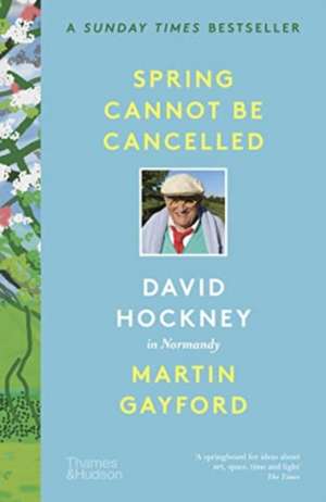 Spring Cannot be Cancelled de David Hockney