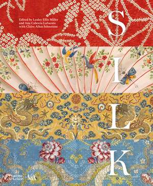 Silk: Fibre, Fabric and Fashion (Victoria and Albert Museum) de Lesley Ellis Miller