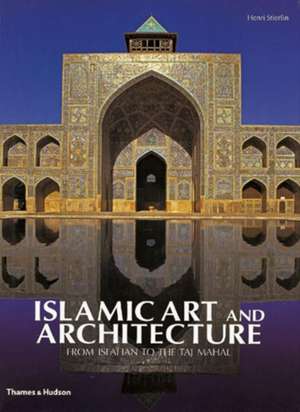 Islamic Art and Architecture de Henri Stierlin