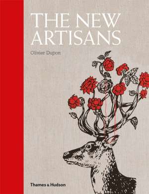 The New Artisans de Olivier Dupon