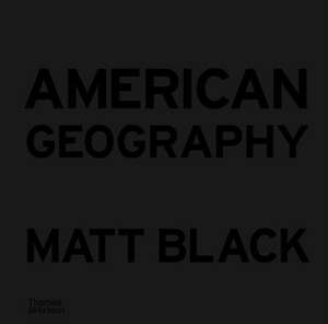 American Geography de Matt Black